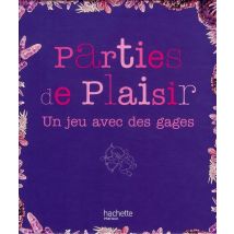 Parties De Plaisir - Un Jeu Avec Des Gages