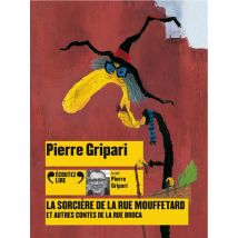 La Sorcière De La Rue Mouffetard Et Autres Contes De La Rue Broca