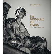La Monnaie De Paris - 1150 Ans D'Histoire