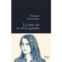 Le Jour Où Tu M'As Quittée