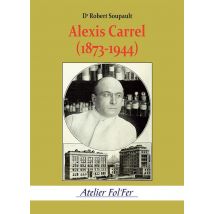 Alexis Carrel (1873-1944)