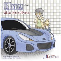 Lya Et Dan Tome 3 : Lya Aime Les Voitures
