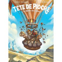 Tête De Pioche Tome 2 : Le Bipède Des Collines