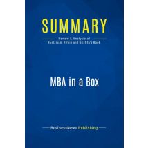 Summary: Mba In A Box : Review And Analysis Of Kurtzman, Rifkin And Griffith's Book