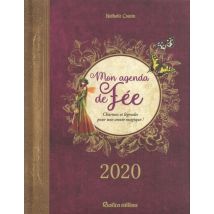 Mon Agenda De Fée - Charmes Et Légendes Pour Une Année Magique ! (édition 2020)