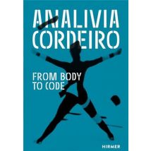 Analivia Cordeiro : From Body To Code