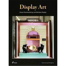 Display Art : Visual Merchandising And Window Display