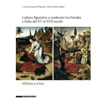 Culture Figurative A Confronto Tra Fiandre E Italia Dal Xv Al Xvii Secolo