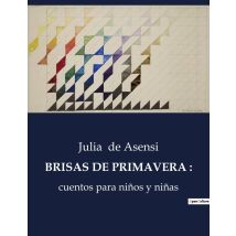 Brisas De Primavera : : Cuentos Infantiles Llenos De Magia Y Ensenanzas