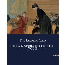 Della Natura Delle Cose - Vol Ii