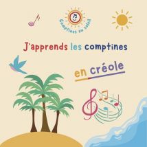 J'Apprends Les Comptines En Créole