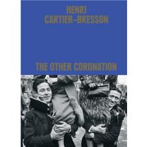 Henri Cartier-bresson : The Other Coronation