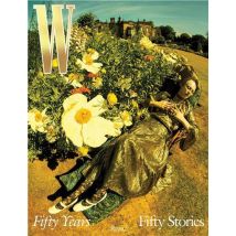 W Magazine : Fifty Years/fifty Stories