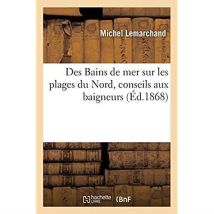 Des Bains De Mer Sur Les Plages Du Nord, Conseils Aux Baigneurs