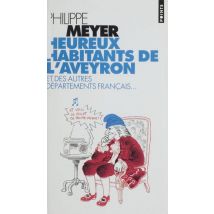 Heureux Habitants De L'Aveyron Et Des Autres Departements Francais...