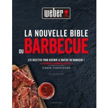 La Nouvelle Bible Weber Du Barbecue