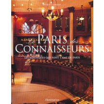 Le Paris Des Connaisseurs - Les Boutiques Qui Font L'Âme De Paris