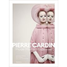 Pierre Cardin : Mode, Mythe, Modernité