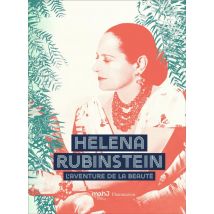 Helena Rubinstein : L'Aventure De La Beauté