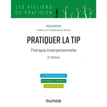 Pratiquer La Tip : Thérapie Interpersonnelle (2e Édition)