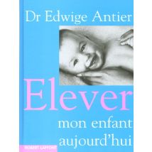 Élever Mon Enfant Aujourd'hui