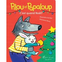 Pilou Et Papaloup T4 C'Est Quand Noël ?