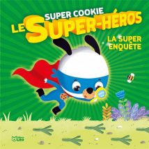 Super Cookie Le Super-héros - La Super Enquête