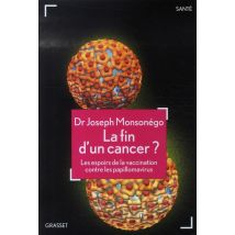 La Fin D'Un Cancer ? Les Espoirs De La Vaccinatione Contre Les Papillomavirus