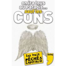 On Ira Tous Au Paradis... Sauf Les Cons - Les Huit Péchés Capitaux