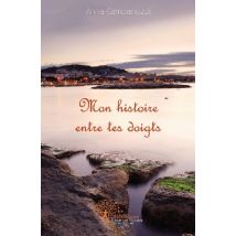 Mon Histoire Entre Tes Doigts