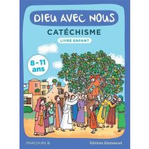 Dieu Avec Nous - Catéchisme Pour Les 8-11 Ans - Livre Enfant - Parcours B