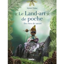 Le Land Art De Poche : Des Êtres De Nature