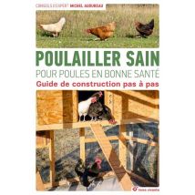 Poulailler Sain Pour Poules En Bonne Santé - Guide De Construction Pas À Pas