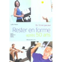 Rester En Forme Apres 50 Ans En 15 Minutes Par Jour