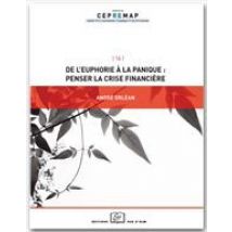 De L'Euphorie À La Panique : Penser La Crise Financière