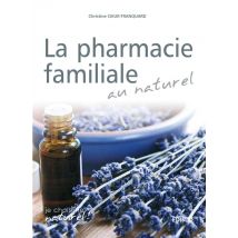 La Pharmacie Familiale Au Naturel