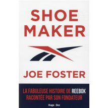Shoemaker : La Fabuleuse Histoire De Reebok Racontée Par Son Fondateur