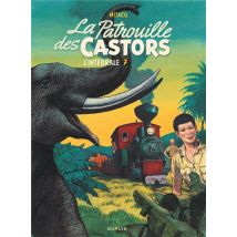 La Patrouille Des Castors : Intégrale Vol.7 : 1984-1989