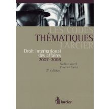 Code Thematique Larcier - Droit International Des Affaires