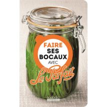 Faire Ses Bocaux Avec le Parfait