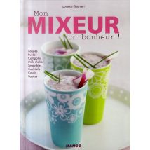 Électrochic - Mon Mixeur, Un Bonheur !