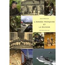 L'Armée Française Et La Guyane