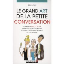 Le Grand Art De La Petite Conversation