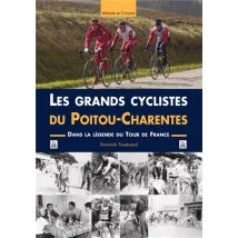 Les Grands Cyclistes Du Poitou-charentes