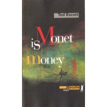 Monet Is Money
