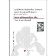 Les Républicains Espagnols Dans Le Camp De Concentration Nazi De Mathausen - - PAS DE MARQUE -