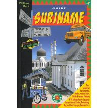 Guide Suriname - Le Guide De Paramaribo Et De L'Écotourisme Au Suriname (édition 2015/2016)