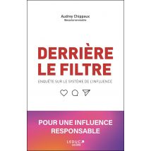 Derrière Le Filtre : Enquête Sur Le Système De L'Influence