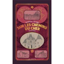 Sur Les Chemins Du Cher