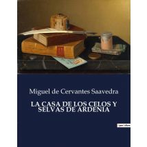 La Casa De Los Celos Y Selvas De Ardenia